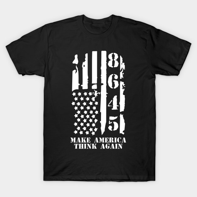 Retro 8645 Anti Trump Make America Think Again T-Shirt by Lones Eiless